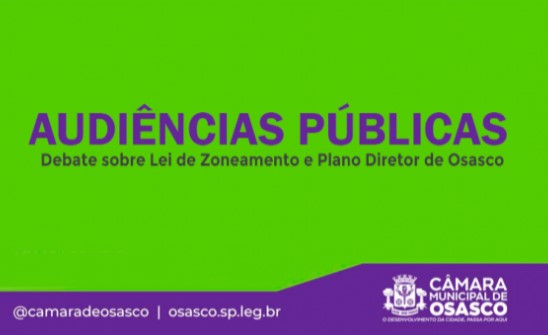 Audiência Pública Lei de Zoneamento na Câmara Municipal de Osasco